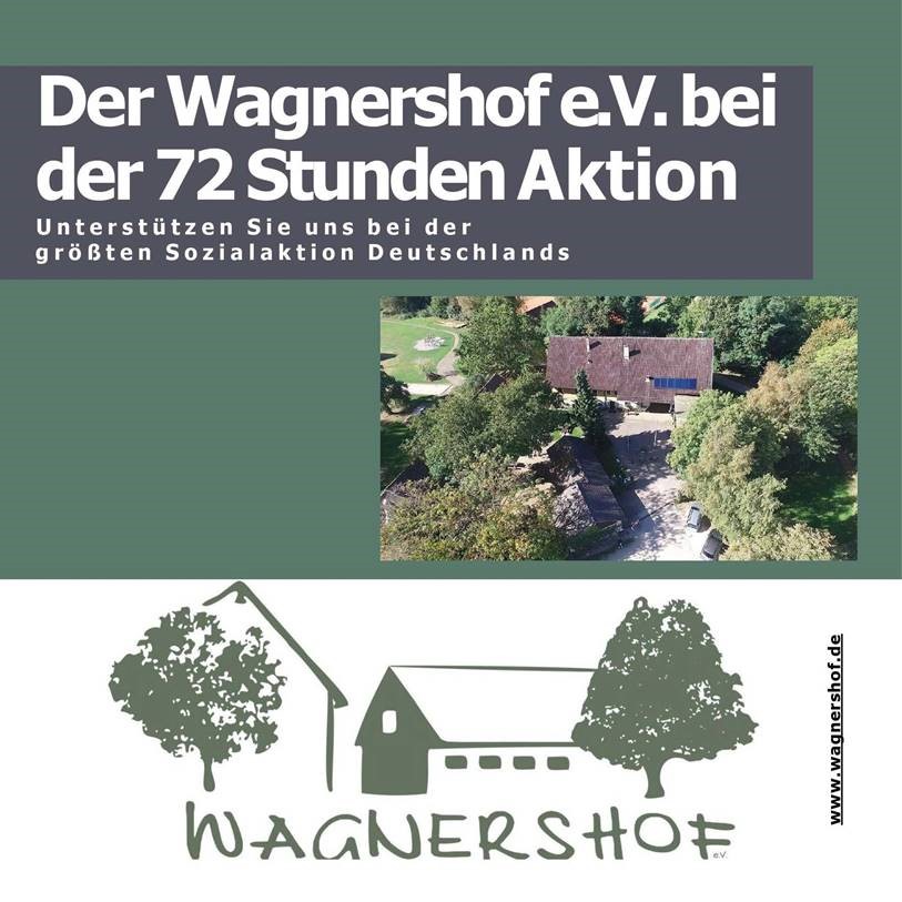 Luftaufnahme eines von Bäumen umgebenen Hofes mit einem Text auf Deutsch, der für „Der Wagnershof e.V. bei der 72 Stunden Aktion“ wirbt und zur Unterstützung einer großen sozialen Aktion aufruft. Das Wagnershof-Logo ist unten abgebildet.